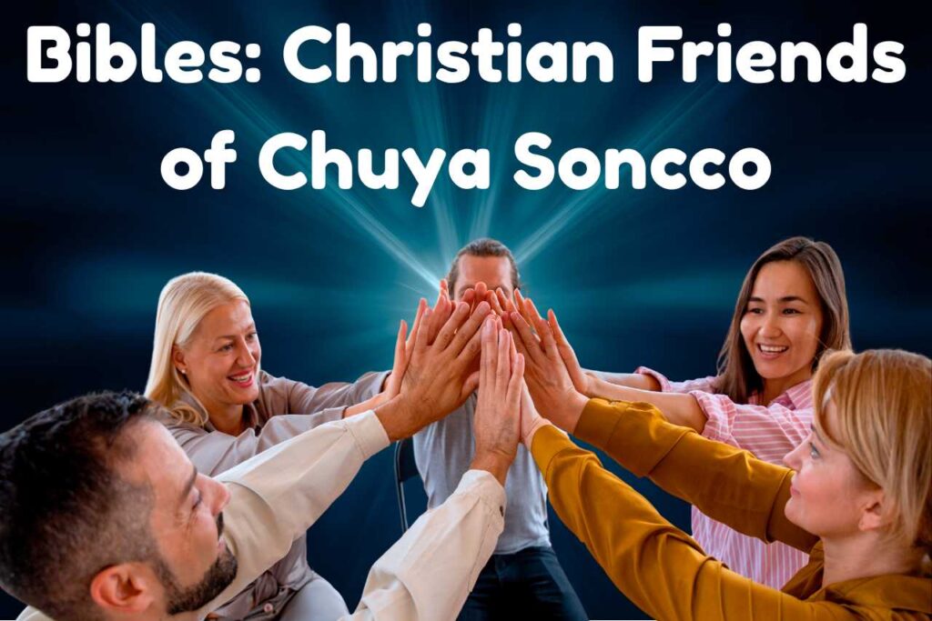 Bibles: Christian Friends of Chuya Soncco